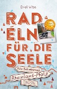 Cover-Bild zum Titel 'Rheinland-Pfalz - Radeln für die Seele' von 'Ernst Wrba'