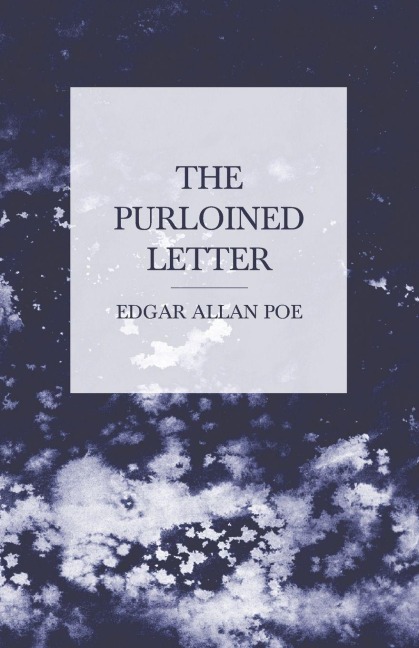 The Purloined Letter - Edgar Allan Poe