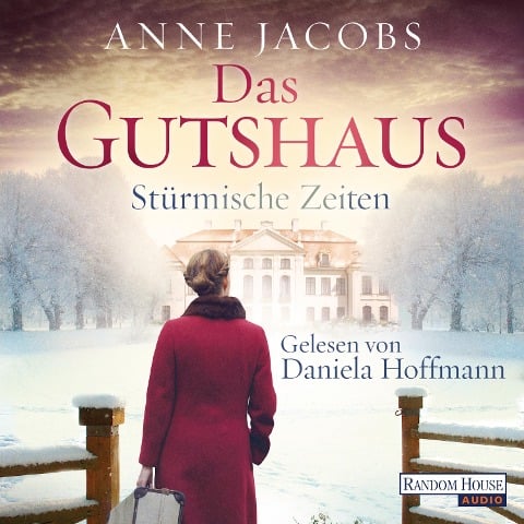 Das Gutshaus - Stürmische Zeiten - Anne Jacobs