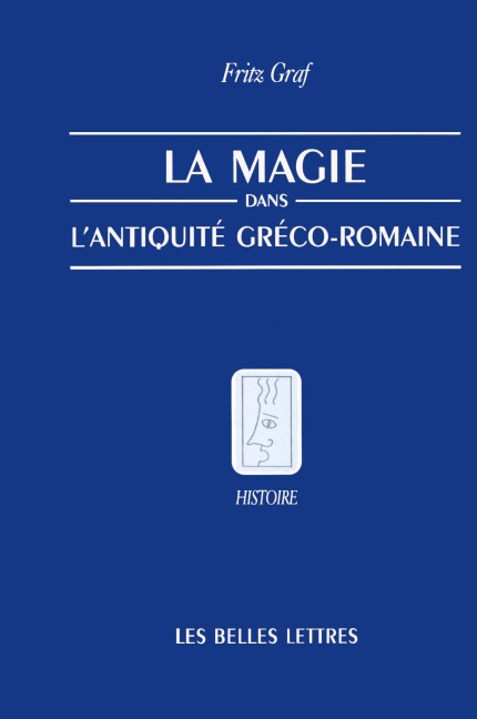La Magie, Dans, L'Antiquite, Greco-Romaine - Fritz Graf