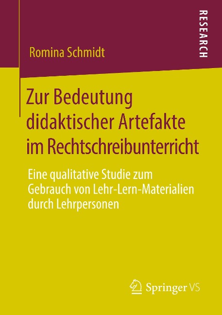 Zur Bedeutung didaktischer Artefakte im Rechtschreibunterricht - Romina Schmidt