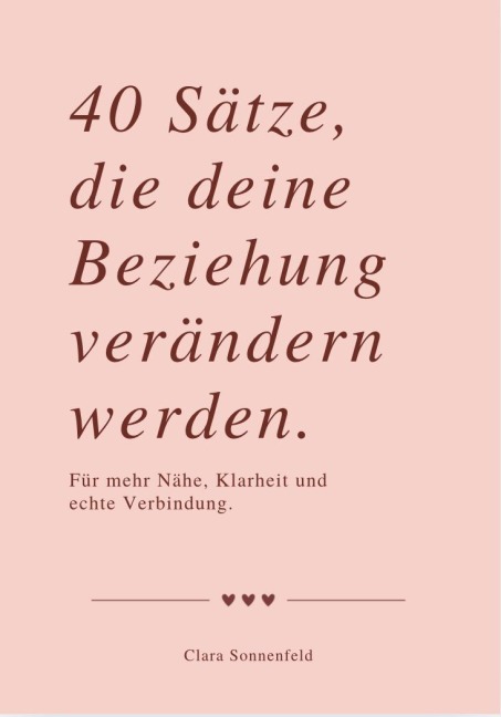 40 SÄTZE, DIE DEINE BEZIEHUNG VERÄNDERN - Clara Sonnenfeld