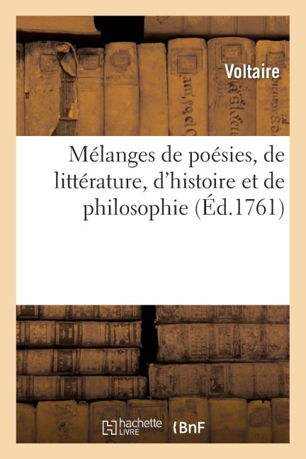 Mélanges de poésies, de littérature, d'histoire et de philosophie - Voltaire