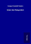 Cover-Bild zum Titel 'Unter den Patagoniern' von 'George Chaworth Musters'