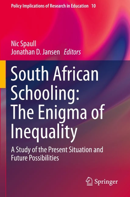 South African Schooling: The Enigma of Inequality - 