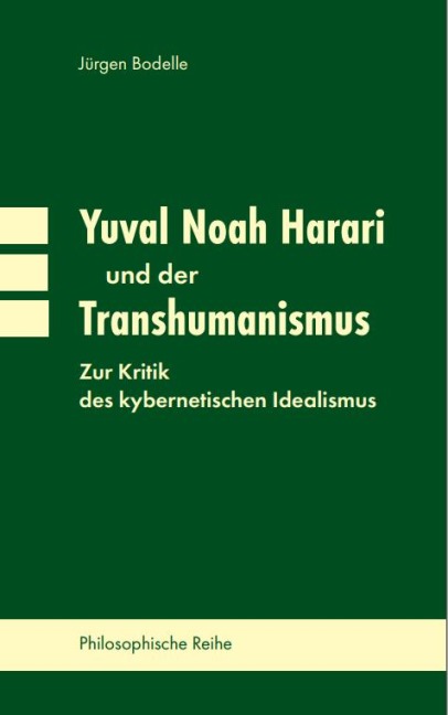 Yuval Noah Harari und der Transhumanismus - Jürgen Bodelle