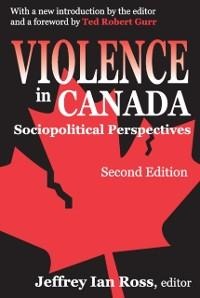Violence in Canada - Jeffrey Ian Ross