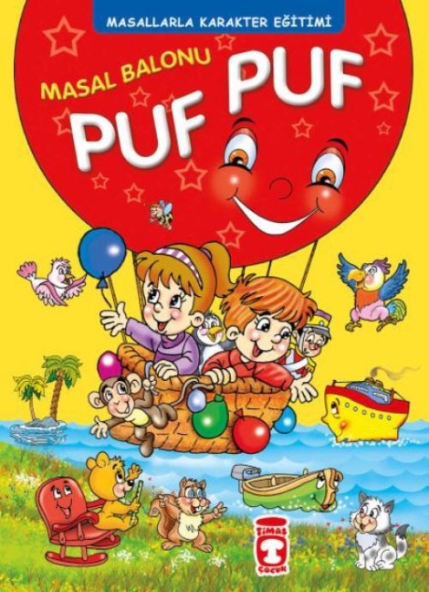 Masal Balonu Puf Puf - Masallarla Karakter Egitimi Fleksi Cilt - Müjgan Seyhi