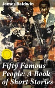 Cover-Bild zum Titel 'Fifty Famous People: A Book of Short Stories' von 'James Baldwin'