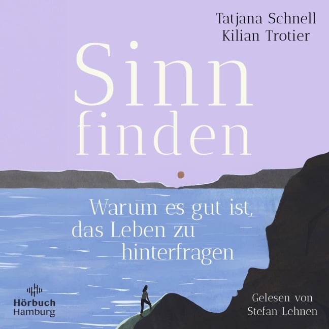 Sinn finden - Tatjana Schnell, Kilian Trotier