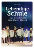 Cover-Bild zum Titel 'Lebendige Schule' von 'Regine Köhler'