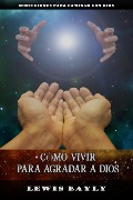 Cover-Bild zum Titel 'Cómo vivir para agradar a Dios' von 'Lewis Bayly'