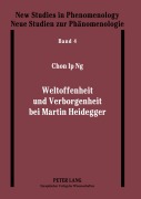 Cover-Bild zum Titel 'Weltoffenheit und Verborgenheit bei Martin Heidegger' von 'Chon-Ip Ng'