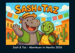 Cover-Bild zum Titel 'Sash & Taz - Abenteuer in Mexiko 2026 Fotokalender DIN A5' von 'Kevin Heber, Tobias Schmitt'