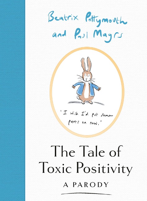 The Tale of Toxic Positivity - Beatrix Pottymouth, Paul Magrs