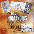 The Meme Humanoids - Lon Strickler