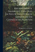 Cover-Bild zum Titel 'Kruidkundige Naamlijst Van Oud En Nieuw Ingevoerde Japansche En Chineesche Planten ......' von ''