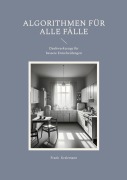 Cover-Bild zum Titel 'Algorithmen für alle Fälle' von 'Frank Kralemann'