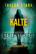 Cover-Bild zum Titel 'Kalte Gerechtigkeit (Ein Carly-Phoenix-FBI-Thriller - Band 1)' von 'Taylor Stark'