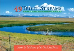Cover-Bild zum Titel '49 Trout Streams of Southern Colorado' von 'W. Chad McPhail, Mark D. Williams'
