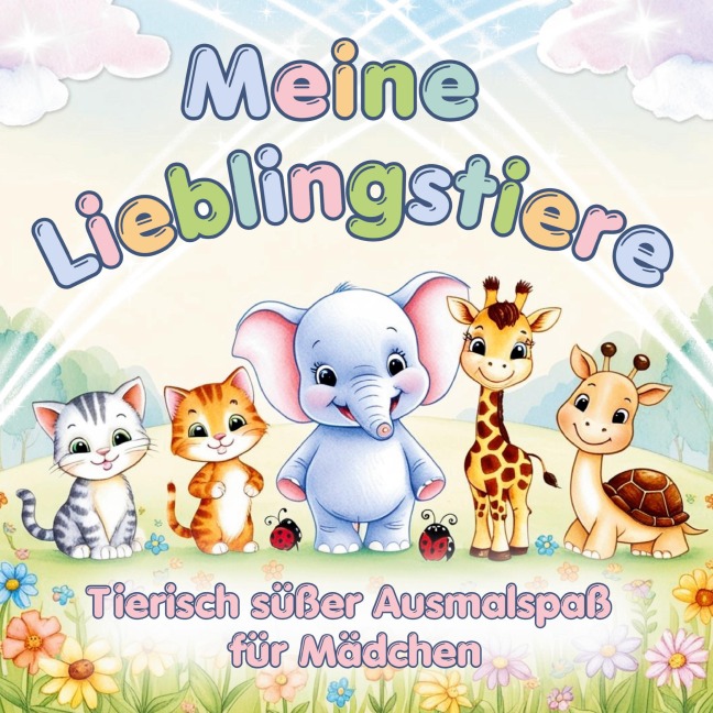 Tierischer süßer Ausmalspaß für Mädchen ab 3 Jahren - Meine Lieblingstiere - Inspirations Lounge