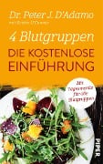 Cover-Bild zum Titel '4 Blutgruppen - Die kostenlose Einführung' von 'Peter J. D'Adamo, Kristin O'Connor'