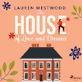 The House of Love and Dreams - Lauren Westwood