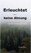 Cover-Bild zum Titel 'Erleuchtet, aber keine Ahnung!' von 'Matthias Pöhm'