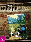 Cover-Bild zum Titel '45 Minuten Escape - Quest for Utopia' von 'Ronald Hild, J. Bündgens-Kosten'