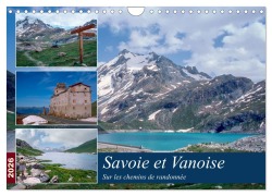 Savoie et Vanoise Sur les sentiers de randonnée (Calendrier mural 2026 DIN A4 vertical), CALVENDO calendrier mensuel - Alain Gaymard