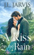 Cover-Bild zum Titel 'A Kiss in the Rain' von 'J. L. Jarvis'