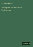 Cover-Bild zum Titel 'Beiträge zur Geschichte des Zunftwesens' von 'Carl Victor Böhmert'