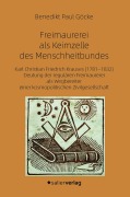 Cover-Bild zum Titel 'Freimaurerei als Keimzelle des Menschheitbundes' von 'Benedikt Paul Göcke'