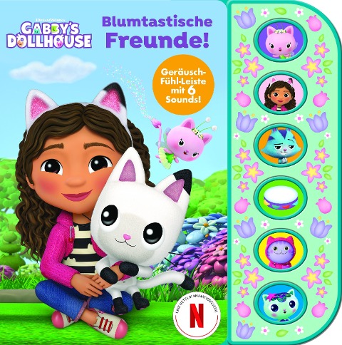 Gabby's Dollhouse - Blumtastische Freunde - Soundbuch mit Fühlleiste und 6 Geräuschen für Kinder ab 3 Jahren - 