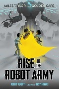 Rise of the Robot Army, 2 - Robert Venditti