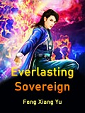 Cover-Bild zum Titel 'Everlasting Sovereign' von 'Feng XiangYu'