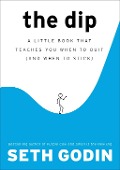 Cover-Bild zum Titel 'The Dip' von 'Seth Godin'