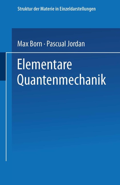 Elementare Quantenmechanik - Pascual Jordan, Max Born