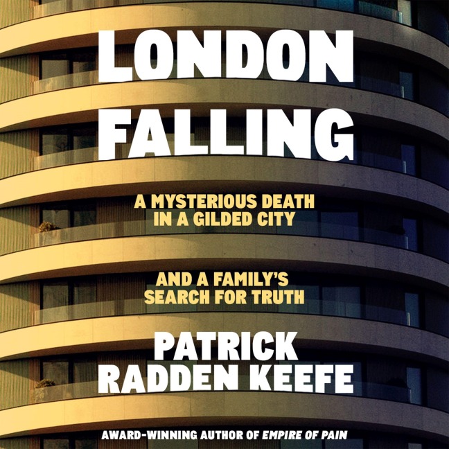 London Falling - Patrick Radden Keefe
