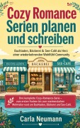 Cover-Bild zum Titel 'Cozy Romance Serien planen und schreiben' von 'Carla Neumann'