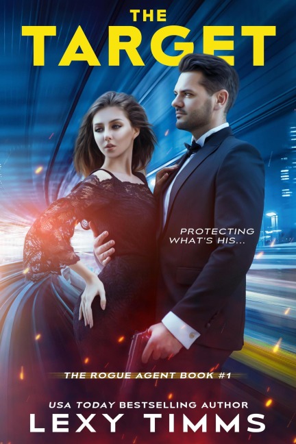 The Target (The Rogue Agent Series, #1) - Lexy Timms