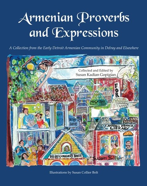 Armenian Proverbs and Expressions - Susan Kadian Gopigian