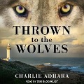 Cover-Bild zum Titel 'Thrown to the Wolves Lib/E' von 'Charlie Adhara'