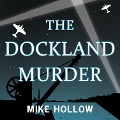 Cover-Bild zum Titel 'The Dockland Murder' von 'Mike Hollow'