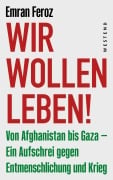Cover-Bild zum Titel 'Wir wollen leben!' von 'Emran Feroz'