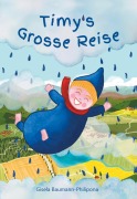 Cover-Bild zum Titel 'Timy's Grosse Reise' von 'Gisela Baumann-Philipona'
