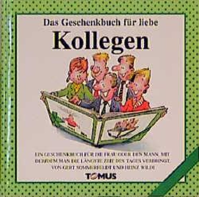 Das Geschenkbuch für liebe Kollegen! - Gert Sommerfeldt