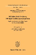 900 Jahre Stadt Freiburg, 500 Jahre Stadtrechtsreformation. - 
