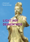Cover-Bild zum Titel 'Licht auf Deinem Weg' von 'Ursula Lyon, Gerald Schinagl'