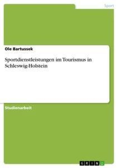 Sportdienstleistungen im Tourismus in Schleswig-Holstein - Ole Bartussek